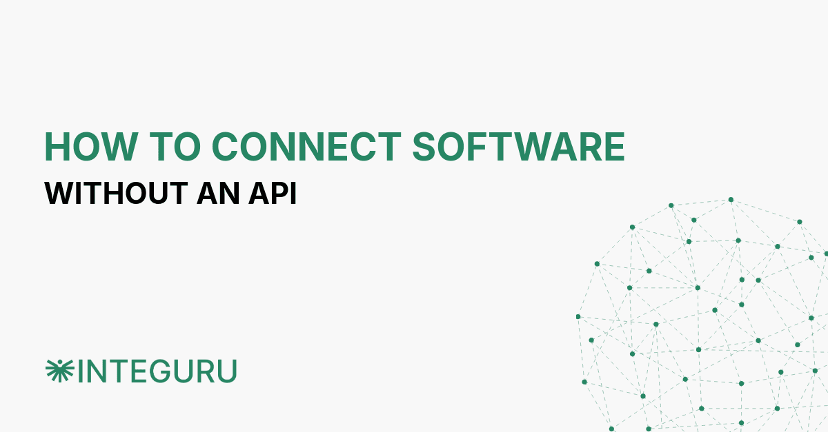 How to connect software without an API