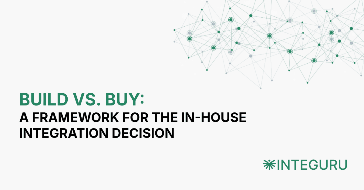 Build vs. Buy: a framework for in-house integration decision