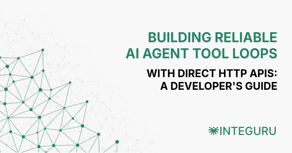 Building Reliable AI Agent Tool Loops with Direct HTTP APIs: A Developer's Guide